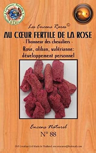 Encens rare - Au coeur fertile de la rose : développement personnel