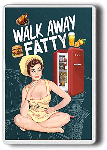 Fatty Fridge Magnet - Walk Away, Novelty Adult Magnet, Funny Gift for Friends