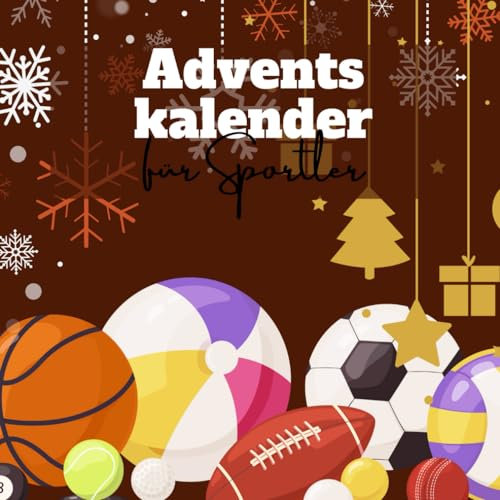 Adventskalender für Sportler: Die weihnachtliche Faktensammlung für wahre Sportsfreunde