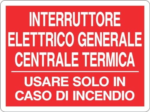 GLOBAL CARTELLO SEGNALETICO - INTERRUTTORE ELETTRICO GENERALE CENTRALE TERMICA - Adesivo Resistente, Pannello in Forex, Pannello In Alluminio (20x31 cm, Alluminio)