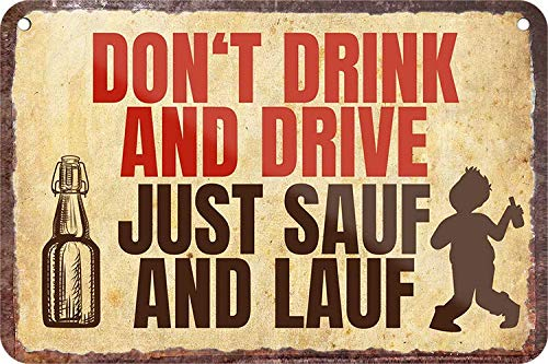 schilderkreis24 - Blechschilder Bier lustiger Spruch: “Don't Drink and Drive JUST Sauf and LAUF” Deko Hängeschild Bar Theke Pub Geschenkidee 18x12 cm