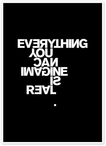 Everything You Can Imagine Is Real Poster von THE USUAL DESIGNERS 13 x 18 cm Schwarz-Weiß Typografie Wanddeko