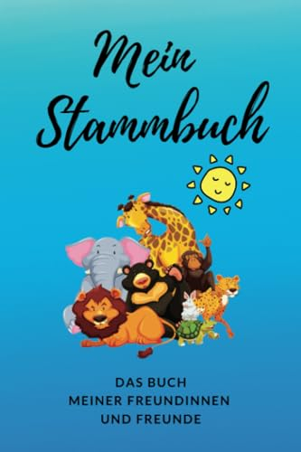 Mein Stammbuch: Das Buch meiner Freundinnen und Freunde | ein etwas anderes Freunde-Buch (The APaion - Blaue Serie, Band 3)