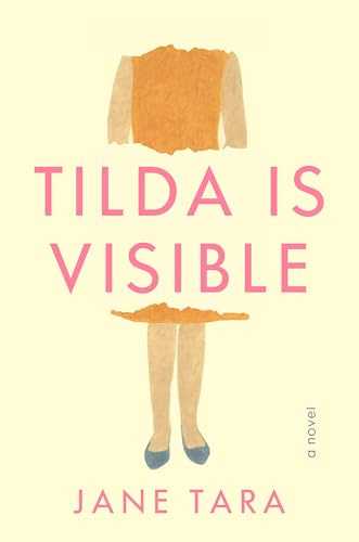 Tilda Is Visible: A Novel (Crown)