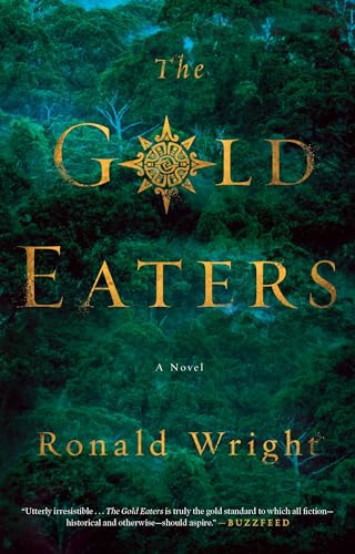 The Gold Eaters: A Novel