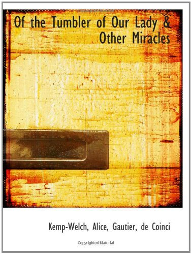 Of the Tumbler of Our Lady & Other Miracles