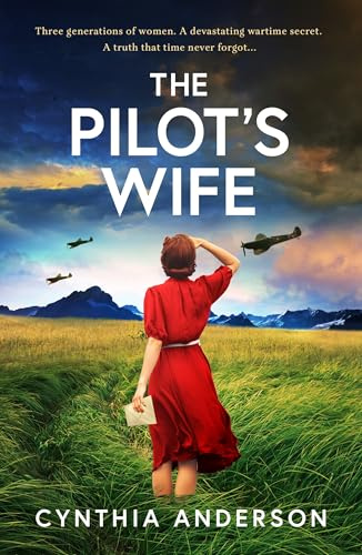 The Pilot's Wife: A BRAND-NEW breathtakingly beautiful WWII historical romance based on true events, perfect for 2026!
