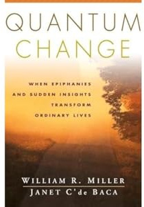 Quantum Change: When Epiphanies and Sudden Insights Transform Ordinary Lives