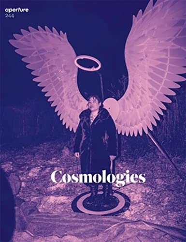 Cosmologies: Aperture 244 (Aperture Magazine)