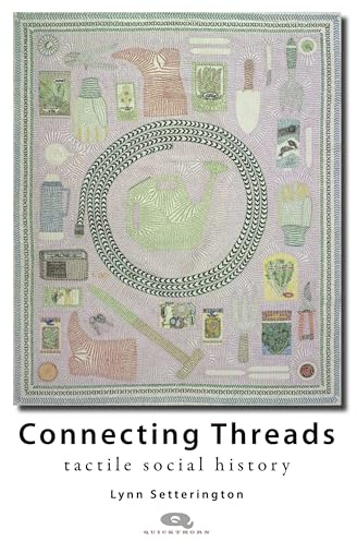 Connecting Threads: Tactile social history (Quickthorn)