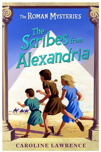 The Scribes from Alexandria (The Roman Mysteries)