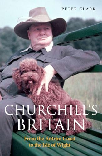 Churchill's Britain: From the Antrim Coast to the Isle of Wight (Armchair Traveller)