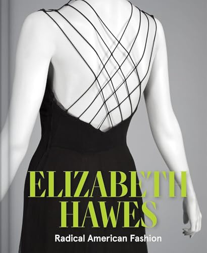 Elizabeth Hawes: Radical American Fashion