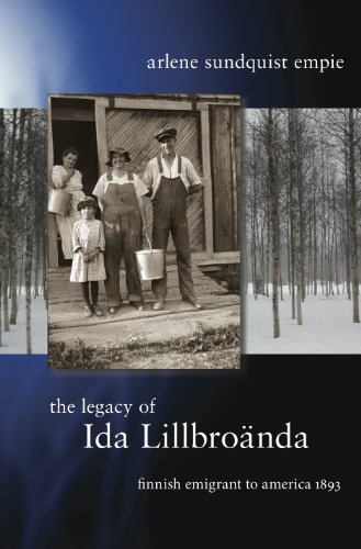 The Legacy of Ida Lillbroanda: Finnish Emigrant to America 1893