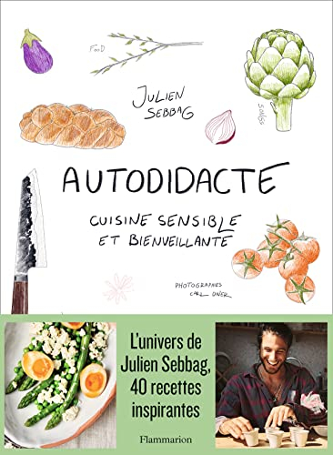 Autodidacte: Cuisine sensible et bienveillante