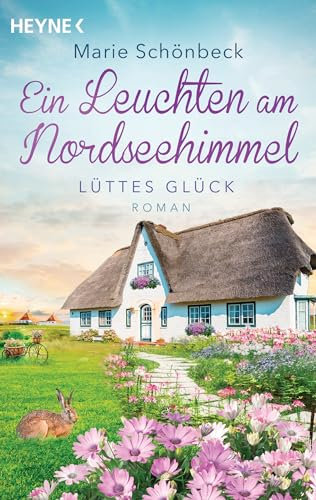 Lüttes Glück - Ein Leuchten am Nordseehimmel: Roman