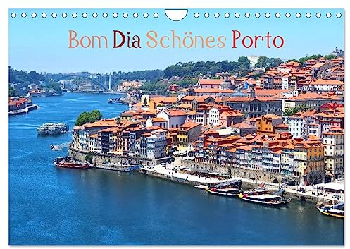 Bom Dia Schönes Porto (Wandkalender 2026 DIN A4 quer), CALVENDO Monatskalender: Eine Reise nach Porto im Norden von Portugal (CALVENDO Orte)