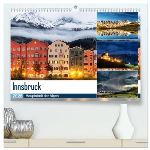 Innsbruck - Hauptstadt der Alpen (hochwertiger Premium Wandkalender 2026 DIN A2 quer), Kunstdruck in Hochglanz: Wunderschöne Bilder aus Innsbruck und ... Landeshauptstadt von Tirol (CALVENDO Orte)