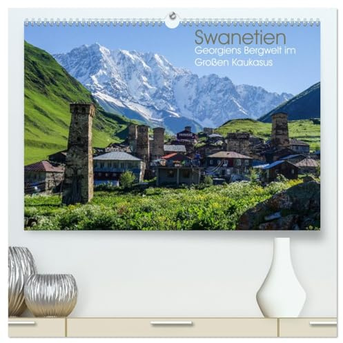 Swanetien - Georgiens Bergwelt im Großen Kaukasus (hochwertiger Premium Wandkalender 2026 DIN A2 quer), Kunstdruck in Hochglanz: Stimmungsvolle ... von Europa und Asien. (CALVENDO Orte)
