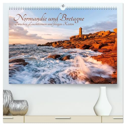 Normandie und Bretagne: Zwischen Leuchttürmen und felsigen Küsten (hochwertiger Premium Wandkalender 2026 DIN A2 quer), Kunstdruck in Hochglanz: Die ... französischen Atlantikküste (CALVENDO Orte)