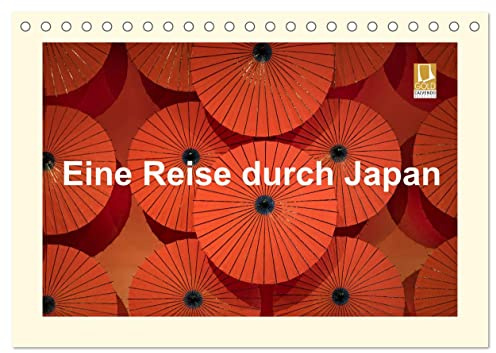 Eine Reise durch Japan (Tischkalender 2026 DIN A5 quer), CALVENDO Monatskalender: Fotografien einer Japanreise erhalten die schönsten Momente auf ewig. (CALVENDO Orte)