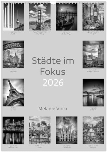 Städte im Fokus (Wandkalender 2026 DIN A3 hoch), CALVENDO Monatskalender: Urbane Momentaufnahmen (CALVENDO Orte)