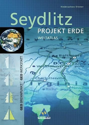 Seydlitz Weltatlas Projekt Erde: Niedersachsen / Bremen: Ausgabe Niedersachsen und Bremen / Niedersachsen / Bremen (Seydlitz Weltatlas Projekt Erde: Ausgabe Niedersachsen und Bremen)