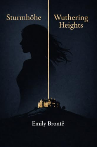 Sturmhöhe - Wuthering heights: DE (Literarisches Gold)