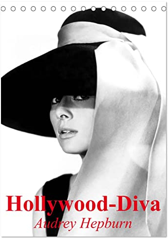 Hollywood-Diva - Audrey Hepburn (Tischkalender 2024 DIN A5 hoch), CALVENDO Monatskalender: Die elfenhafte und unvergessliche Film-Ikone der 50er Jahre (CALVENDO Menschen)