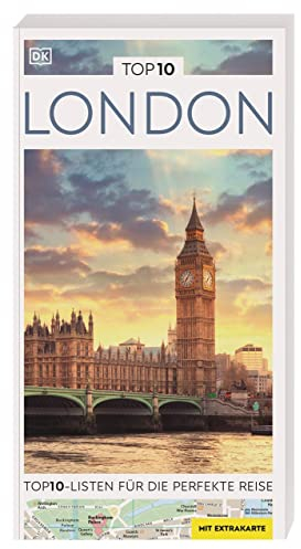 TOP10 Reiseführer London: TOP10-Listen zu Highlights, Themen und Stadtteilen mit wetterfester Extra-Karte