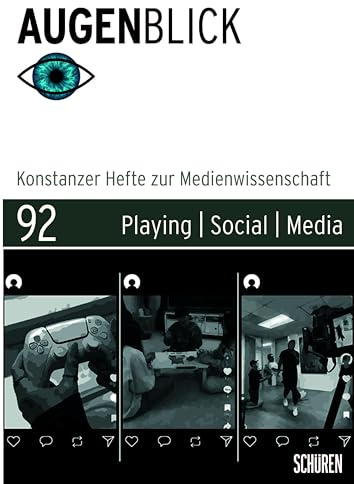 Playing | Social | Media. (Augenblick – Konstanzer Hefte zur Medienwissenschaft)
