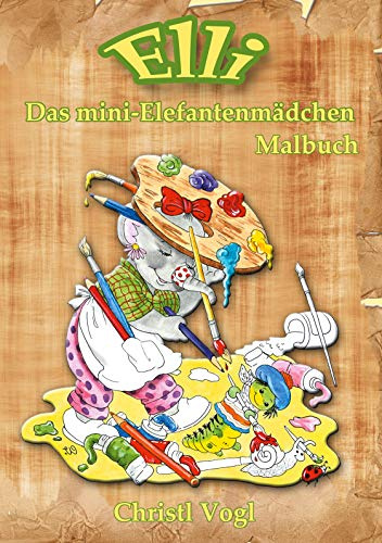 Elli, das mini-Elefantenmädchen: Malbuch