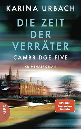 Die Zeit der Verräter - Cambridge Five: Kriminalroman - Vielfach preisgekrönt und hervorragend recherchiert! Neuausgabe (Die Professor-Hunt-Reihe, Band 1)