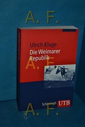 Die Weimarer Republik (UTB M: Uni-Taschenbücher)