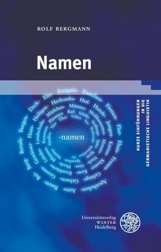 Namen (Kurze Einführungen in die germanistische Linguistik - KEGLI)