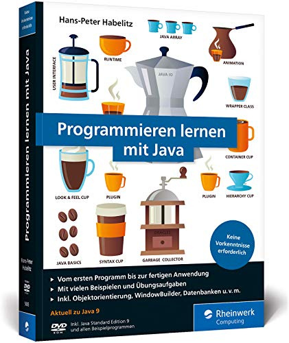 Programmieren lernen mit Java: Der leichte Einstieg für Programmieranfänger