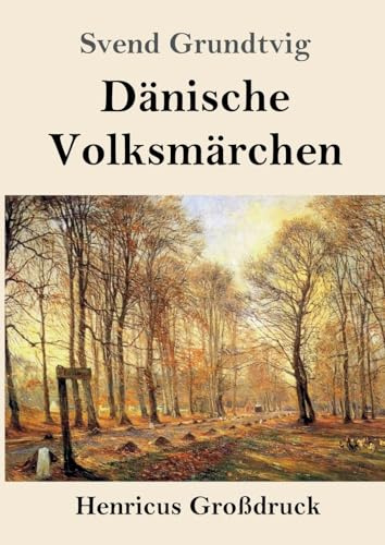 Dänische Volksmärchen (Großdruck)