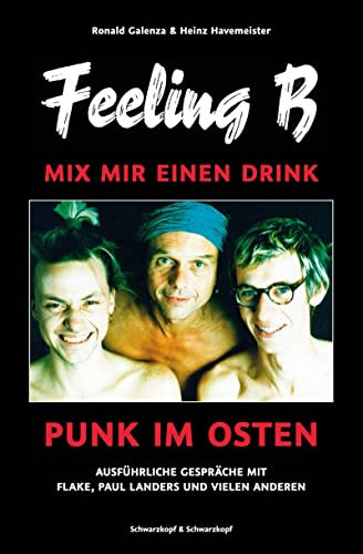 Feeling B - Mix mir einen Drink: Punk im Osten