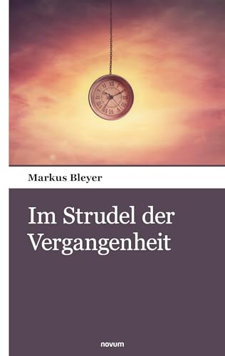 Im Strudel der Vergangenheit