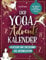 Der Yoga Adventskalender – Achtsam und entspannt bis Weihnachten!: Der tägliche Begleiter für eine kleine Auszeit