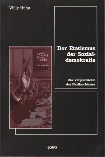 Der Etatismus der Sozialdemokratie: Zur Vorgeschichte des Nazifaschismus