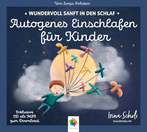 AUTOGENES EINSCHLAFEN FÜR KINDER * Wundervoll sanft in den Schlaf * Inklusive CD als MP3-Download