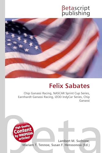 Felix Sabates: Chip Ganassi Racing, NASCAR Sprint Cup Series, Earnhardt Ganassi Racing, IZOD IndyCar Series, Chip Ganassi