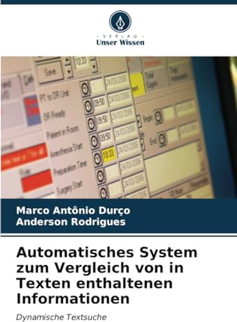 Automatisches System zum Vergleich von in Texten enthaltenen Informationen: Dynamische Textsuche