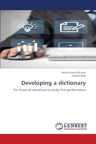 Developing a dictionary: For financial narratives to study firm performance