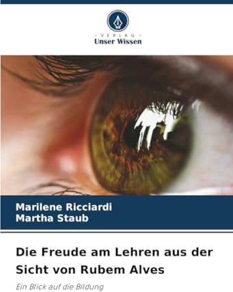 Die Freude am Lehren aus der Sicht von Rubem Alves: Ein Blick auf die Bildung
