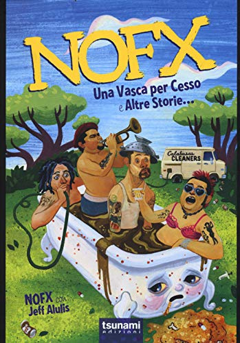 Nofx. Una vasca per cesso e altre storie... (Gli uragani)