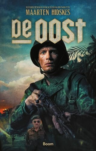 De Oost: historische roman naar de film van Jim Taihuttu