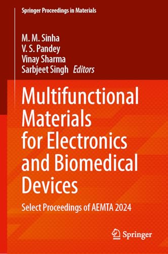 Multifunctional Materials for Electronics and Biomedical Devices: Select Proceedings of AEMTA 2024 (Springer Proceedings in Materials, 80)