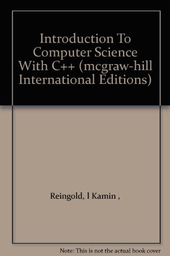 Programming With Class: A C++ Introduction to Computer Science (McGraw-Hill International Editions Series)